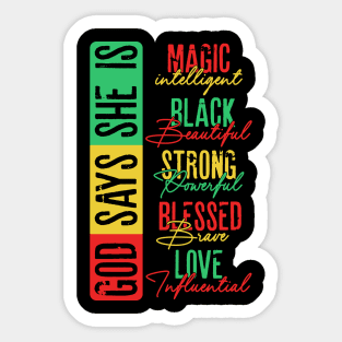 God Says she is Magic, Black, Strong, Blessed, Love Sticker